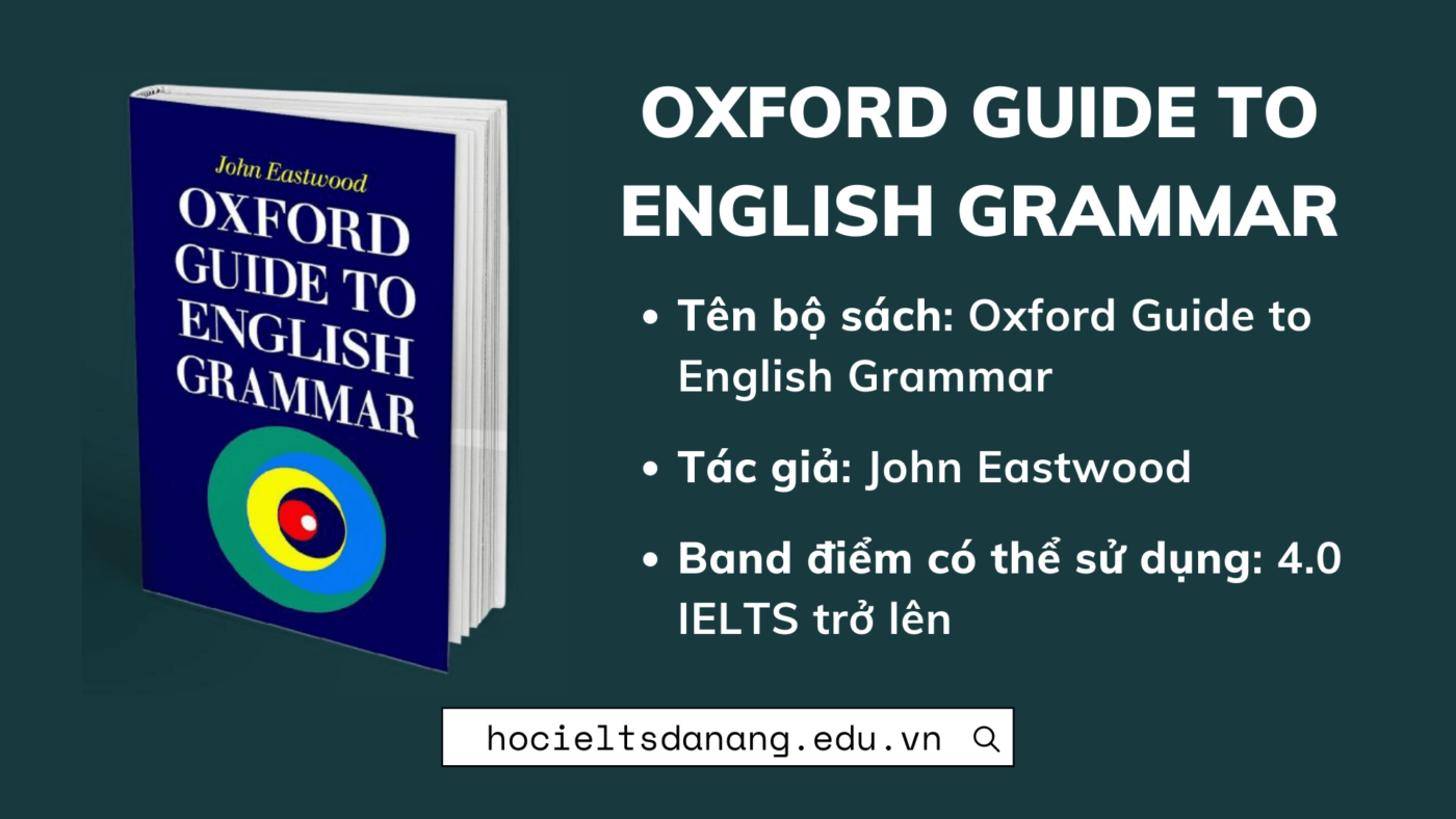 Tài liệu ngữ pháp IELTS - Oxford Guide to English Grammar