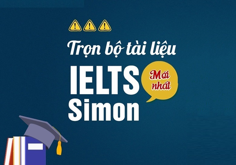 Review trọn bộ tài liệu IELTS Simon