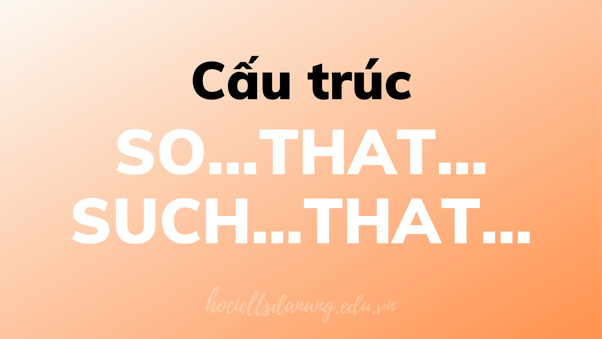 C u tr c so that v such that trong ti ng anh h c ielts luy n thi