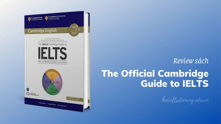 Review sách The Official Cambridge Guide to IELTS 4 kỹ năng [Link download]