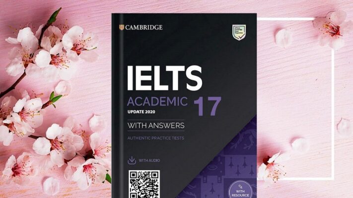 Review chi tiết sách Cambridge IELTS 17