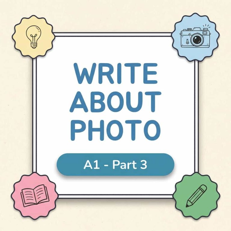 Luyện đề DET dạng bài Write About Photo A1 Part 3