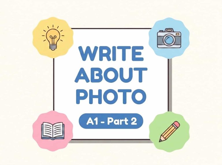 Luyện đề DET dạng bài Write About Photo A1 Part 2