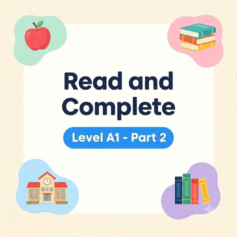 Luyện đề DET dạng bài Read and Complete A1 Part 2