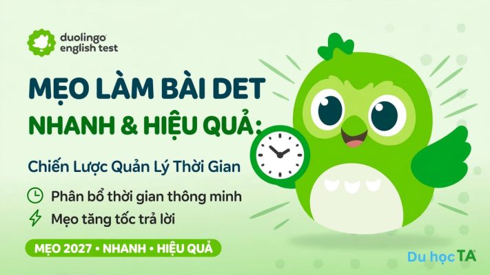 Mẹo Làm Bài DET Nhanh & Hiệu Quả 2027: Chiến Lược Quản Lý Thời Gian - Học IELTS - Luyện thi IELTS ở tại Đà Nẵng Mẹo làm bài DET nhanh & hiệu quả 2027